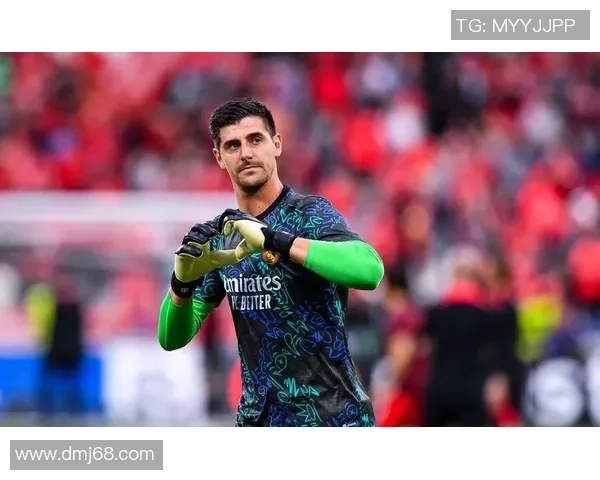 蒂博库尔图瓦重返赛场展现门神本色助力球队重夺巅峰荣耀